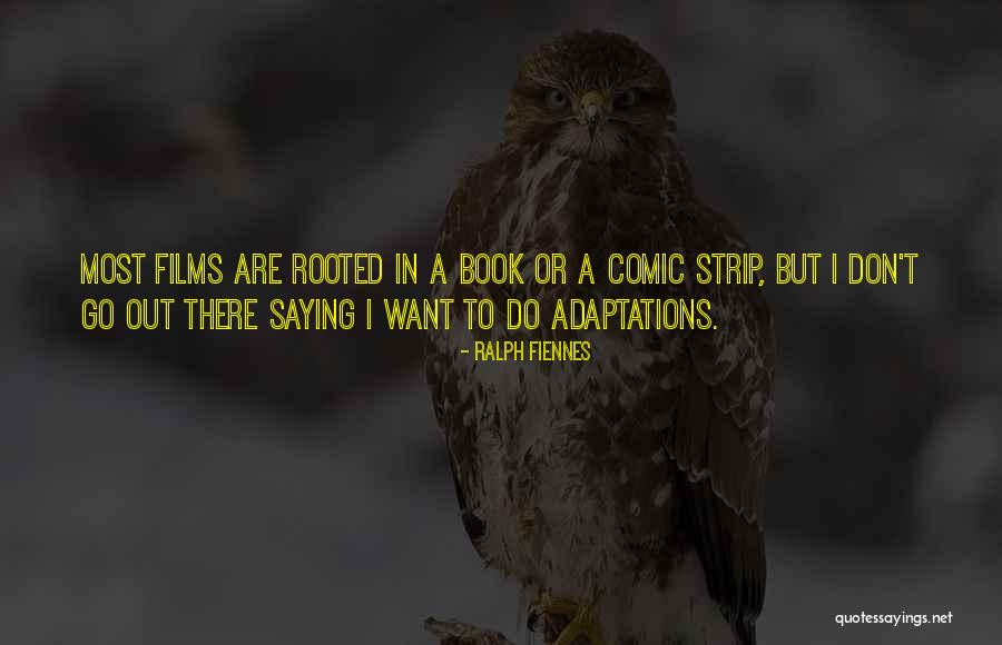Grisoro Design Quotes By Ralph Fiennes Grisoro Design Quotes By Ralph Fiennes