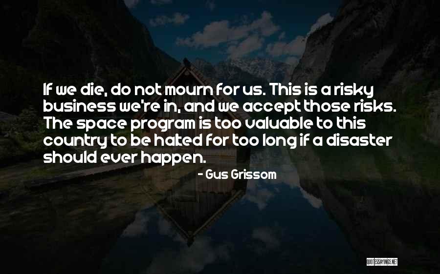 Grissom Quotes By Gus Grissom Grissom Quotes By Gus Grissom