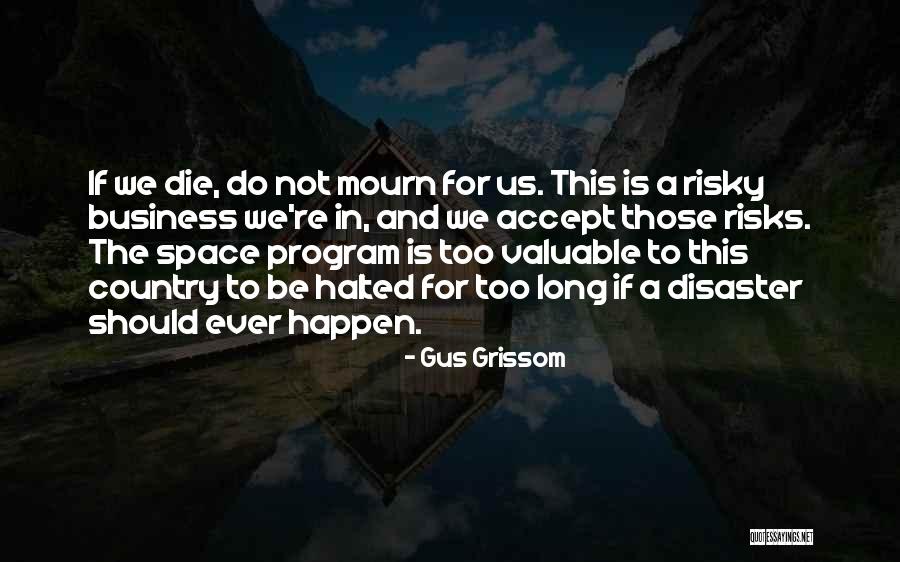 Grissom Quotes By Gus Grissom