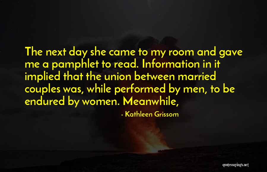 Grissom Quotes By Kathleen Grissom Grissom Quotes By Kathleen Grissom