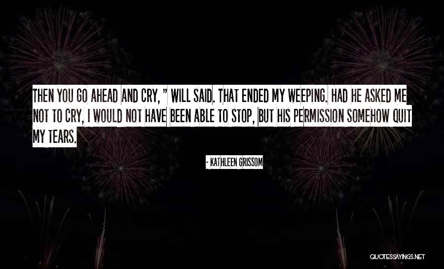 Grissom Quotes By Kathleen Grissom Grissom Quotes By Kathleen Grissom