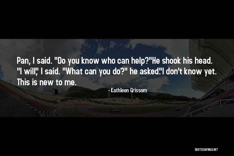 Grissom Quotes By Kathleen Grissom Grissom Quotes By Kathleen Grissom