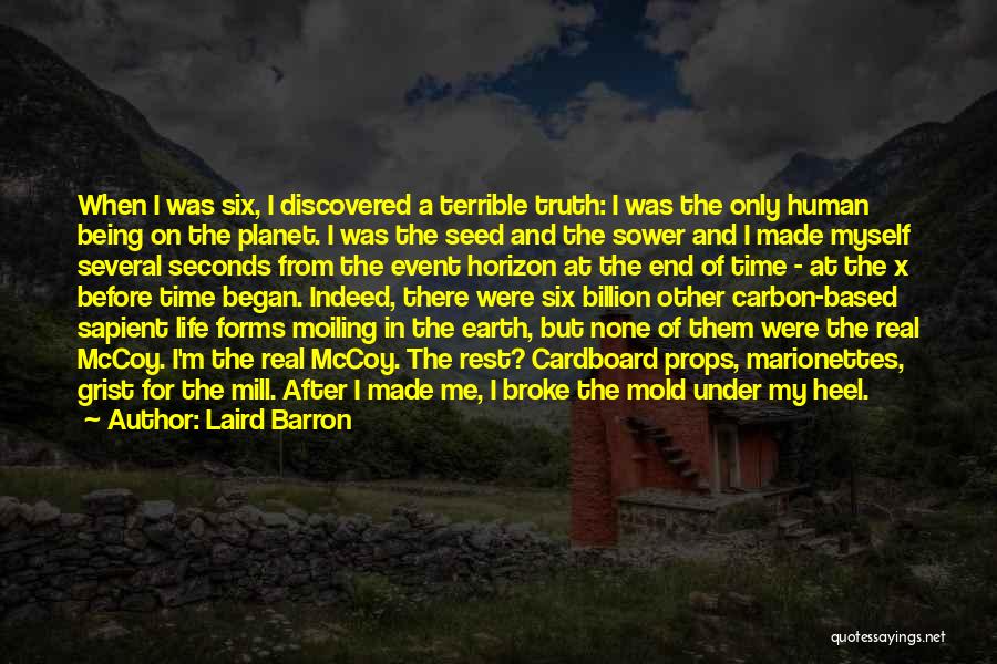Grist Mill Quotes By Laird Barron