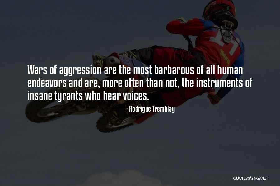 Gristliest Quotes By Rodrigue Tremblay Gristliest Quotes By Rodrigue Tremblay
