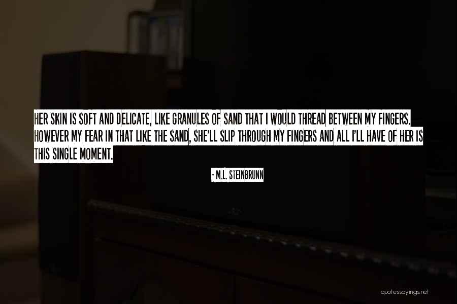 Grit And Hard Work Quotes By M.L. Steinbrunn Grit And Hard Work Quotes By M.L. Steinbrunn