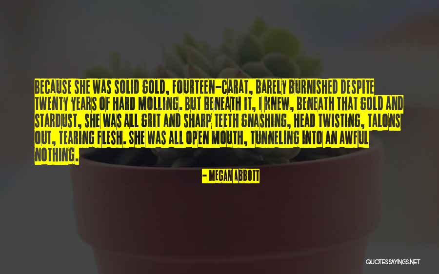 Grit Out Quotes By Megan Abbott Grit Out Quotes By Megan Abbott