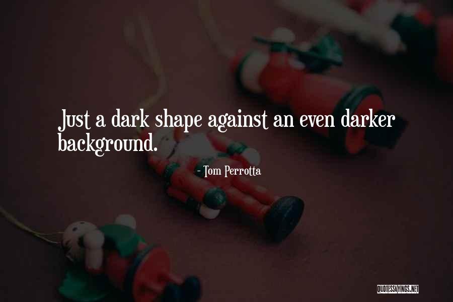 Gritando Y Quotes By Tom Perrotta Gritando Y Quotes By Tom Perrotta