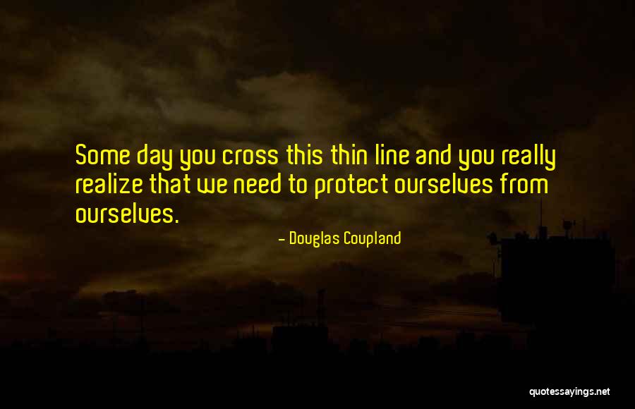 Gritar Preterite Quotes By Douglas Coupland