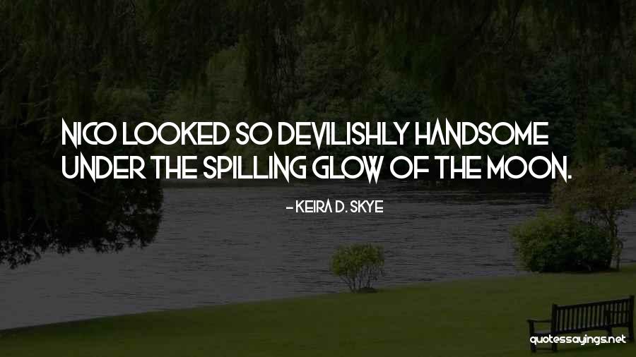 Gritar Preterite Quotes By Keira D. Skye