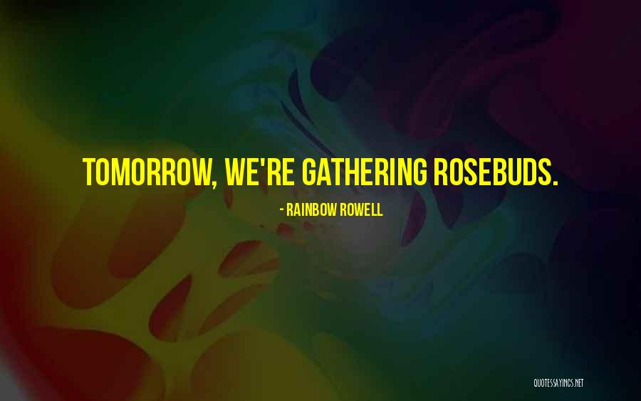 Gritar Preterite Quotes By Rainbow Rowell