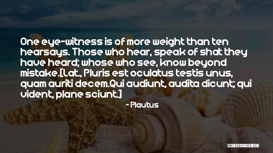 Gritaste Quotes By Plautus Gritaste Quotes By Plautus