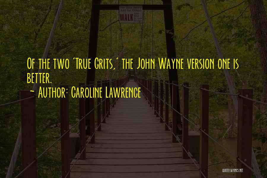 Grits Quotes By Caroline Lawrence