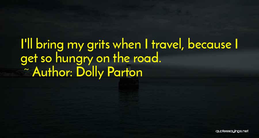 Grits Quotes By Dolly Parton