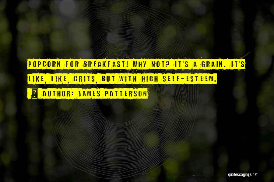 Grits Quotes By James Patterson