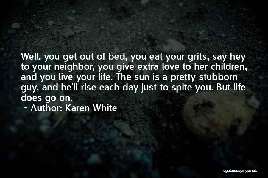 Grits Quotes By Karen White