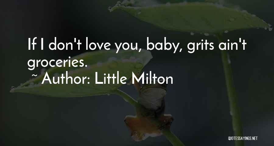 Grits Quotes By Little Milton