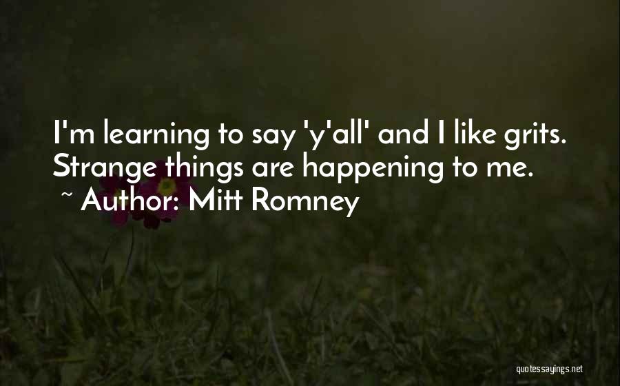 Grits Quotes By Mitt Romney