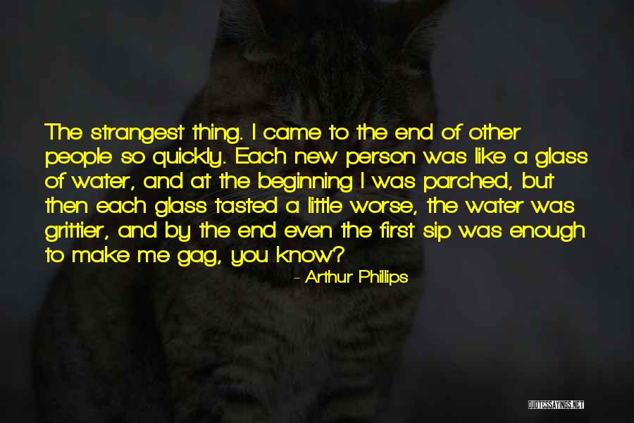 Grittier Quotes By Arthur Phillips Grittier Quotes By Arthur Phillips