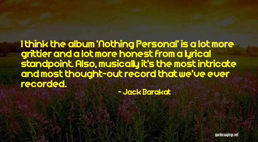 Grittier Quotes By Jack Barakat Grittier Quotes By Jack Barakat