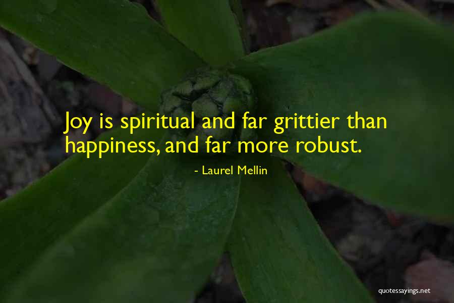 Grittier Quotes By Laurel Mellin