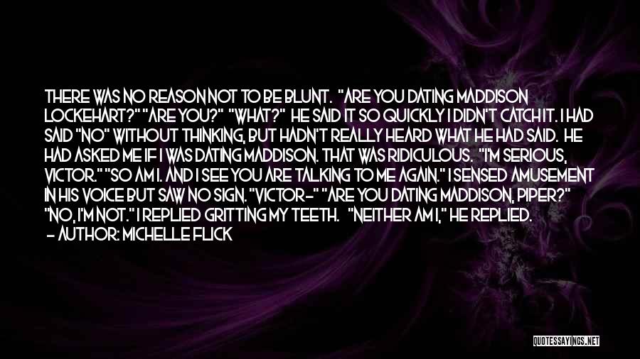 Gritting Your Teeth Quotes By Michelle Flick