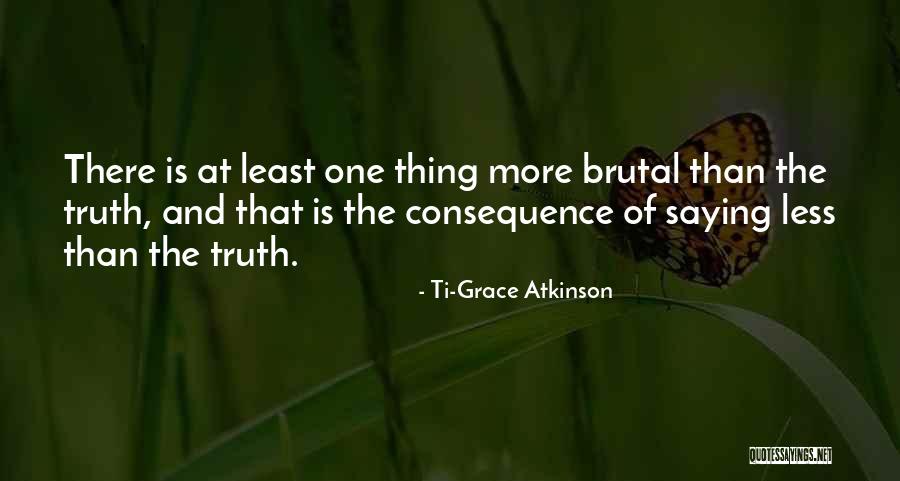 Gritton And Gritton Quotes By Ti-Grace Atkinson Gritton And Gritton Quotes By Ti-Grace Atkinson
