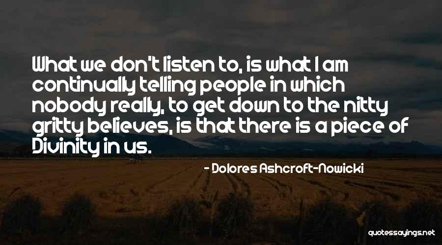 Gritty People Quotes By Dolores Ashcroft-Nowicki Gritty People Quotes By Dolores Ashcroft-Nowicki