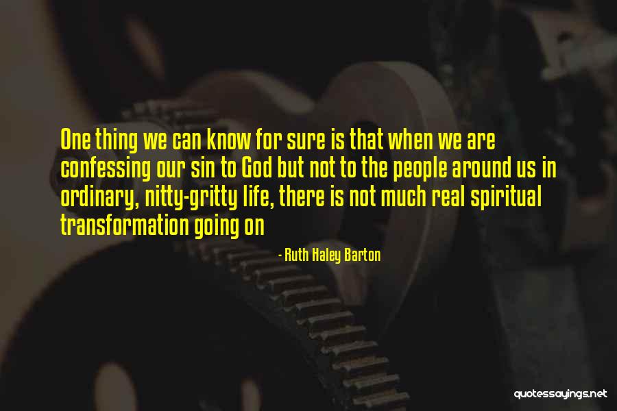Gritty People Quotes By Ruth Haley Barton Gritty People Quotes By Ruth Haley Barton