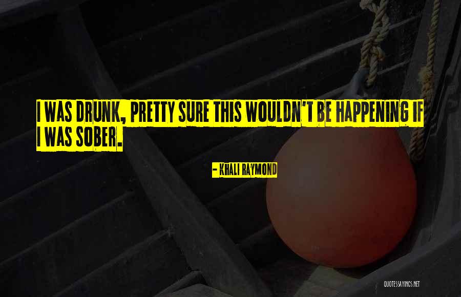 Grivel Quotes By Khali Raymond Grivel Quotes By Khali Raymond