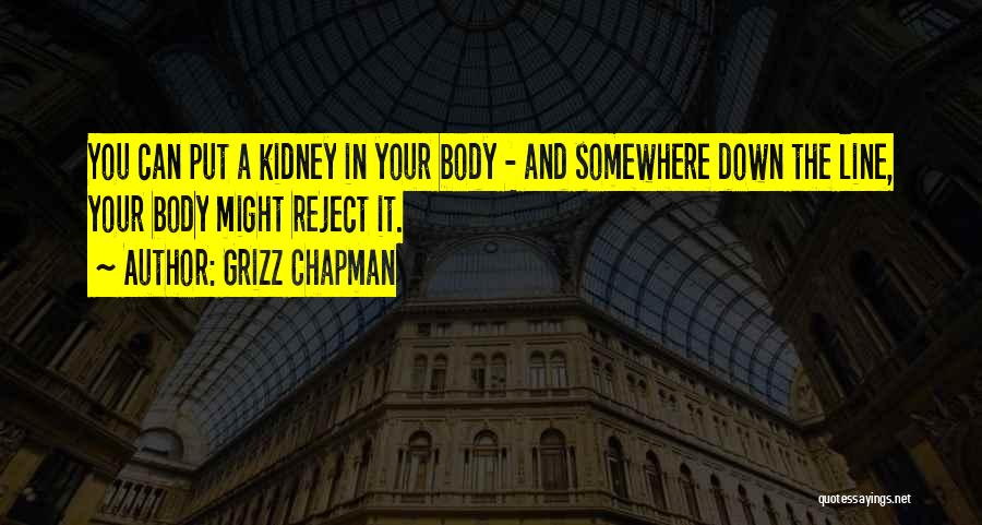 Grizz Chapman Quotes 1996146
