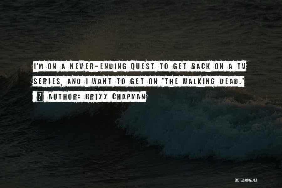 Grizz Chapman Quotes 997383
