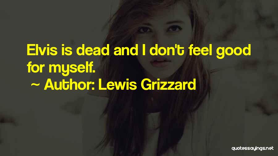 Grizzard Lewis Quotes By Lewis Grizzard