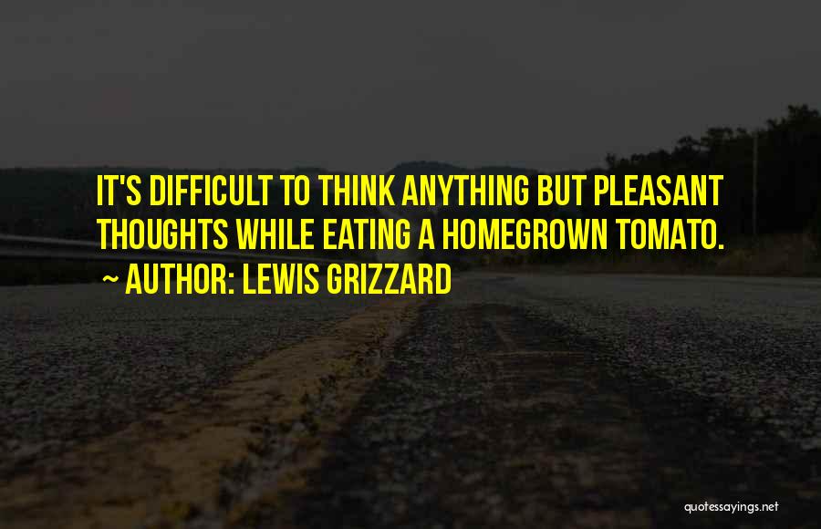 Grizzard Lewis Quotes By Lewis Grizzard