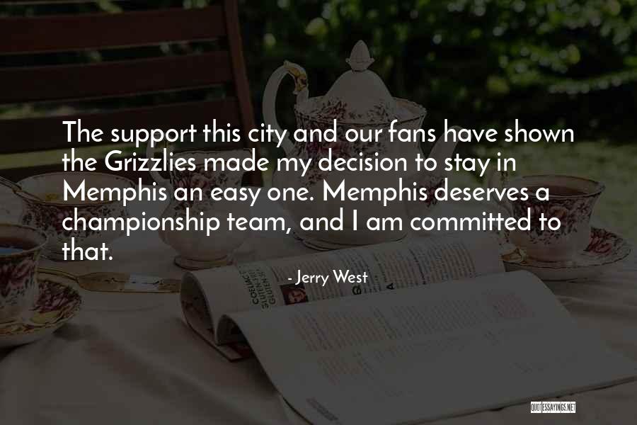 Grizzlies Memphis Quotes By Jerry West Grizzlies Memphis Quotes By Jerry West