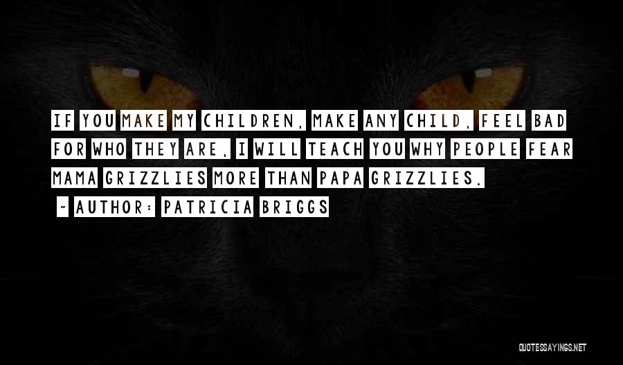 Grizzlies Quotes By Patricia Briggs