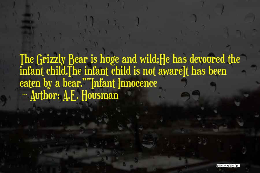 Grizzly Bear Quotes By A.E. Housman