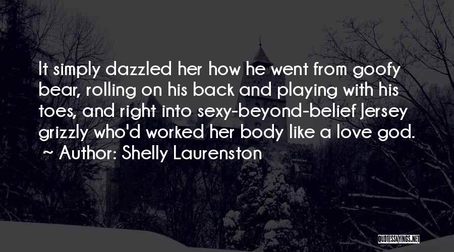 Grizzly Bear Quotes By Shelly Laurenston