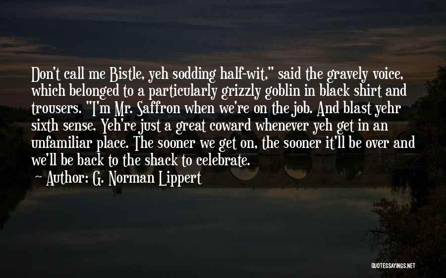 Grizzly Quotes By G. Norman Lippert