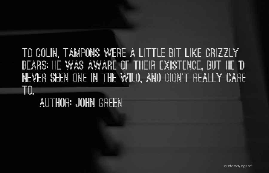Grizzly Quotes By John Green