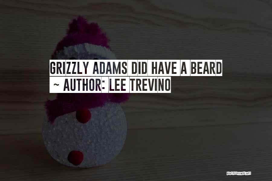 Grizzly Quotes By Lee Trevino