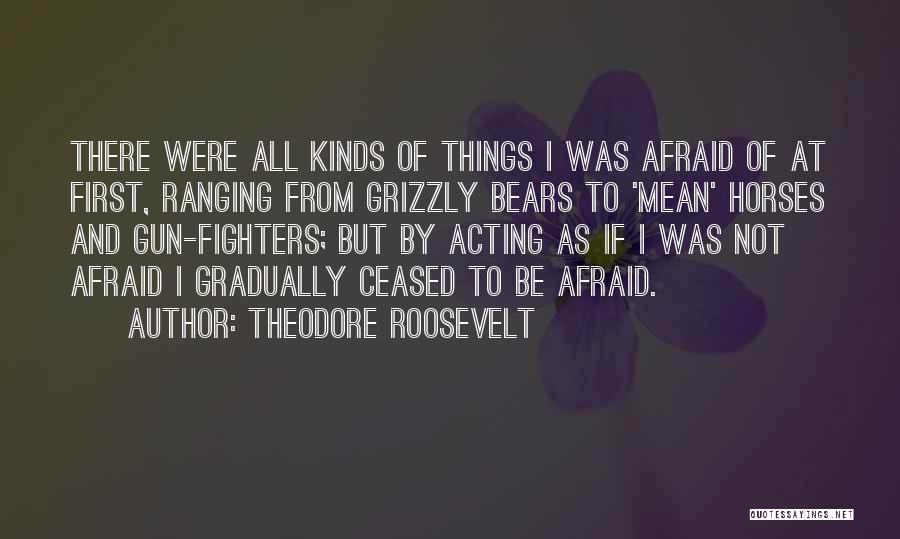 Grizzly Quotes By Theodore Roosevelt