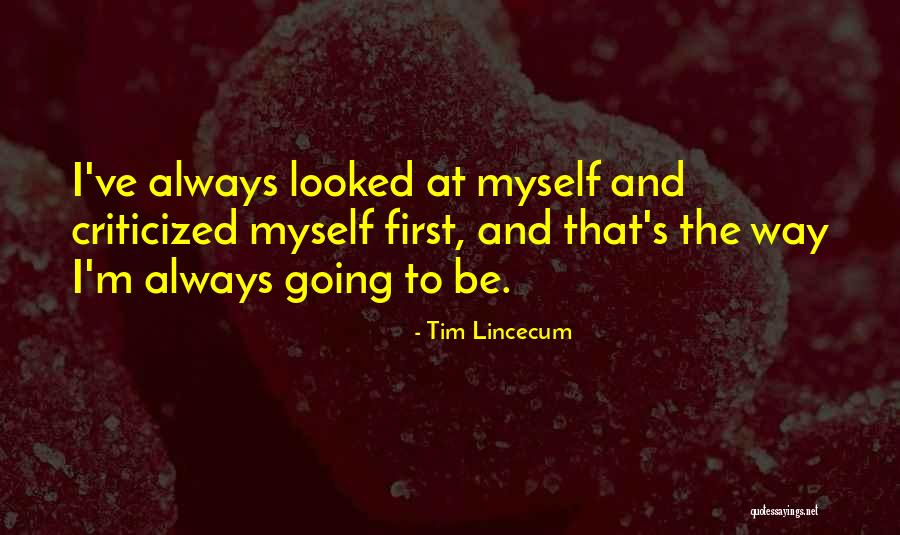 Grltf9 Quotes By Tim Lincecum Grltf9 Quotes By Tim Lincecum