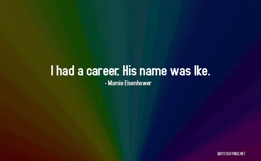 Grnmls Quotes By Mamie Eisenhower Grnmls Quotes By Mamie Eisenhower
