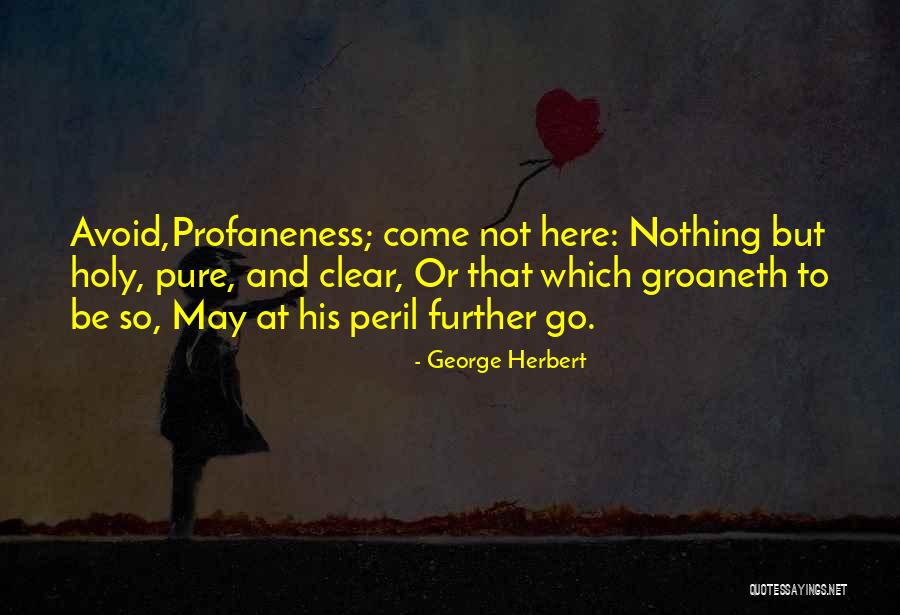 Groaneth Quotes By George Herbert Groaneth Quotes By George Herbert