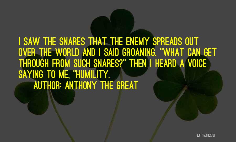 Groaning Quotes By Anthony The Great