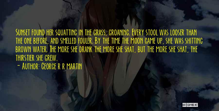 Groaning Quotes By George R R Martin