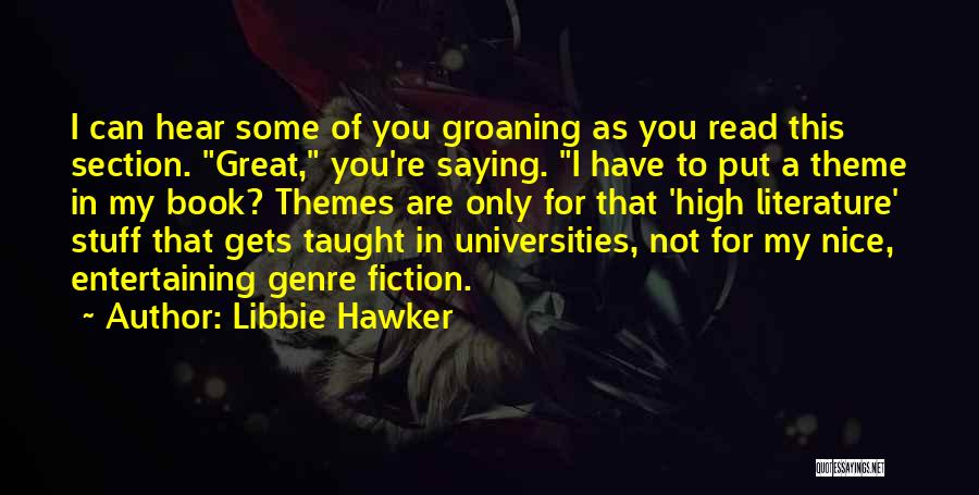 Groaning Quotes By Libbie Hawker