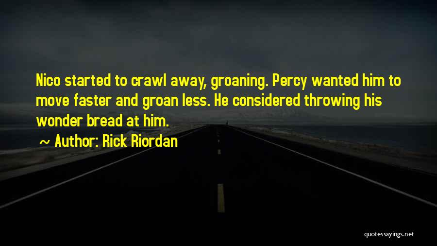 Groaning Quotes By Rick Riordan