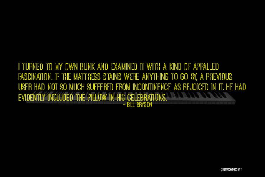 Groans Moans Quotes By Bill Bryson Groans Moans Quotes By Bill Bryson
