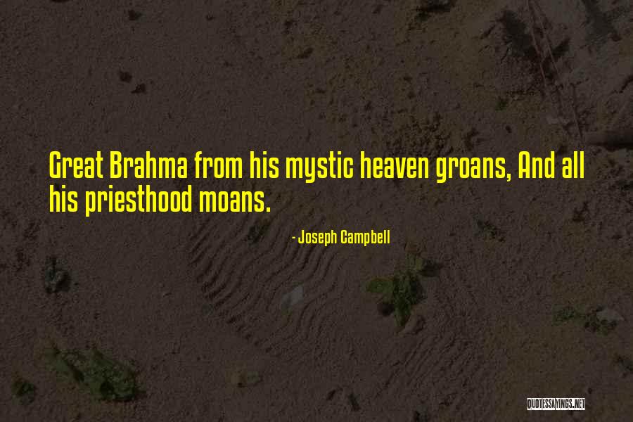 Groans Moans Quotes By Joseph Campbell Groans Moans Quotes By Joseph Campbell